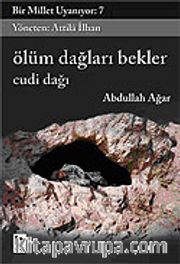 Bir Millet Uyanıyor! 7/Ölüm Dağları Bekler-Cudi Dağı