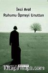 Ruhumu Öpmeyi Unuttun