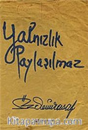 Yalnızlık Paylaşılmaz
