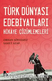Türk Dünyası Edebiyatları Hikaye Çözümlemeleri