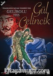 Gelibolu 1915 Gül Gelincik