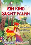 Eın Kınd Sucht Allah/Allahı Arayan Çocuk