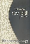 Dilimde Tüy Bitti