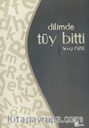 Dilimde Tüy Bitti