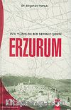XVII. Yüzyılda Bir Serhad Şehri Erzurum