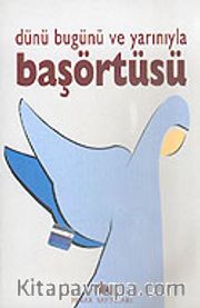 Başörtüsü Dünü Bugünü ve Yarınıyla/Sempozyum