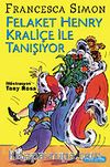 Felaket Henry Kraliçe İle Tanışıyor