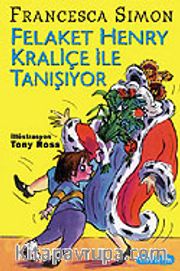 Felaket Henry Kraliçe İle Tanışıyor