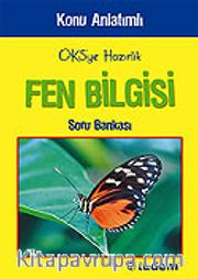 Oks'ye Hazırlık Fen Bilgisi Soru Bankası / Konu Anlatımlı
