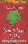 Yeni Moda Aşklar