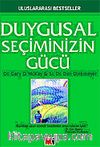 Duygusal Seçiminizin Gücü