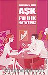 Aşk Evlilik Hayatınız Burcunuza Göre