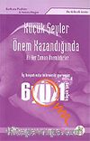 Küçük Şeyler Önem Kazandığında/İş Hayatında Bilmeniz Gereken 601 Küçük Şey