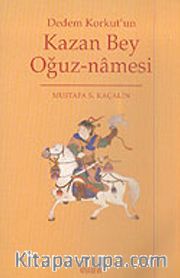 Dedem Korkut'un Kazan Bey Oğuz-namesi