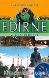 Edirne ve Gezi Rehberi/Balkanların Başkenti
