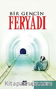Bir Gencin Feryadı