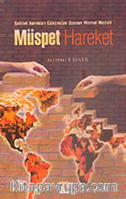 Müspet Hareket Saadet Asrından Günümüze Uzanan Hizmet Modeli