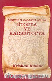 Modern Zamanlarda Ütopya ve Karşıütopya
