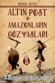 Altın Post <br /> Amazonların Gözyaşları