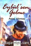 Eylül'sen Gelme