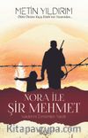 Nora ile Şir Mehmet & Kaderini Ermeniler Yazdı