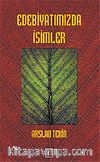 Edebiyatımızda İsimler