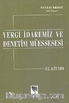 Vergi İdaremiz ve Denetim Müessesesi El Kitabı