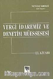 Vergi İdaremiz ve Denetim Müessesesi El Kitabı