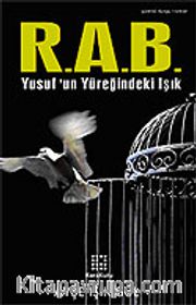 R.A.B. Yusuf'un Yüreğindeki Işık