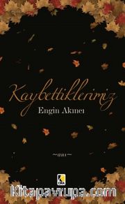 Kaybettiklerimiz