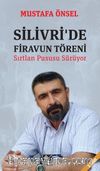 Silivri'de Firavun Töreni