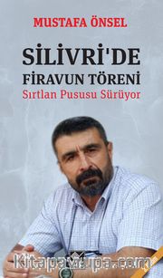 Silivri'de Firavun Töreni