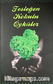 Fesleğen Kokulu Öyküler