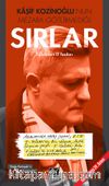 Kaşif Kozinoğlu’nun Mezara Götürmediği Sırlar & Tıpkıbasım El Yazıları