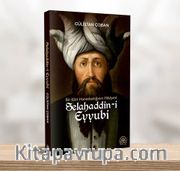 Bir Kürt Hanedanlığının Hikayesi Selahaddin-i Eyyubi 