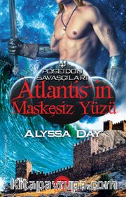 Atlantis'in Maskesiz Yüzü