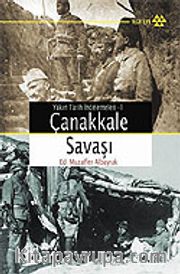 Çanakkale Savaşı/Yakın Tarih İncelemeleri 1