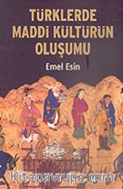 Türklerde Maddi Kültürün Oluşumu