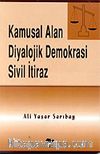 Kamusal Alan Diyalojik Demokrasi Sivil İtiraz
