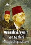 Osmanlı Sarayının Son Günleri
