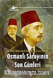 Osmanlı Sarayının Son Günleri
