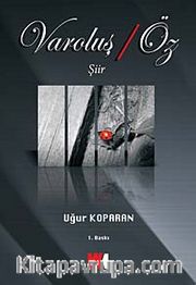 Varoluş / Öz