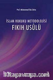 İslam Hukuku Metodolojisi (Fıkıh Usulü)
