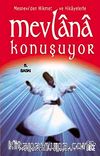 Mevlana Konuşuyor