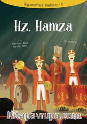 Hz. Hamza / Peygamberimizin Arkadaşları 6