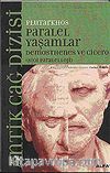 Demosthenes ve Cicero / Paralel Yaşamlar (Bioi Paraleloji)