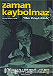 İlber Ortaylı Kitabı / Zaman Kaybolmaz