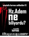 Hz. Adem Ne Biliyordu?