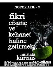 Fikri Efsane ve Kehanet Haline Getirmek
