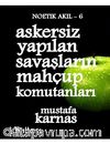 Askersiz Yapılan Savaşların Mahçup Komutanları